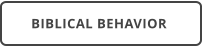 BIBLICAL BEHAVIOR